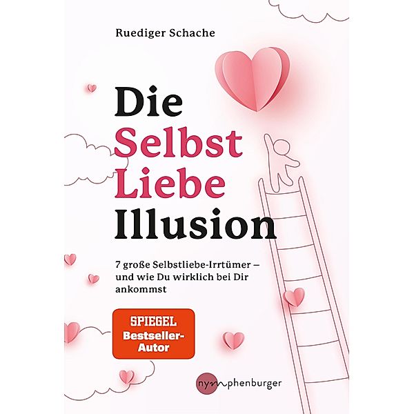 Die Selbstliebe-Illusion, Ruediger Schache