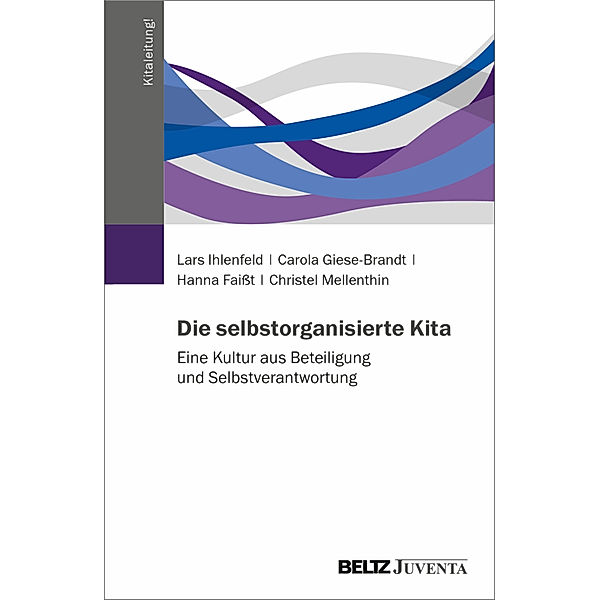 Die selbstorganisierte Kita, Lars Ihlenfeld, Anke Bohm