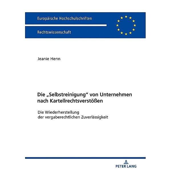 Die Selbstreinigung von Unternehmen nach Kartellrechtsverstoeen, Henn Jeanie Henn