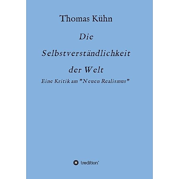 Die Selbstverständlichkeit der Welt, Thomas Kühn