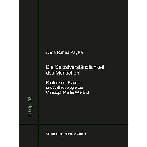 Die Selbstverständlichkeit des Menschen / libri nigri Bd.92, Anna Rabea Kayßer