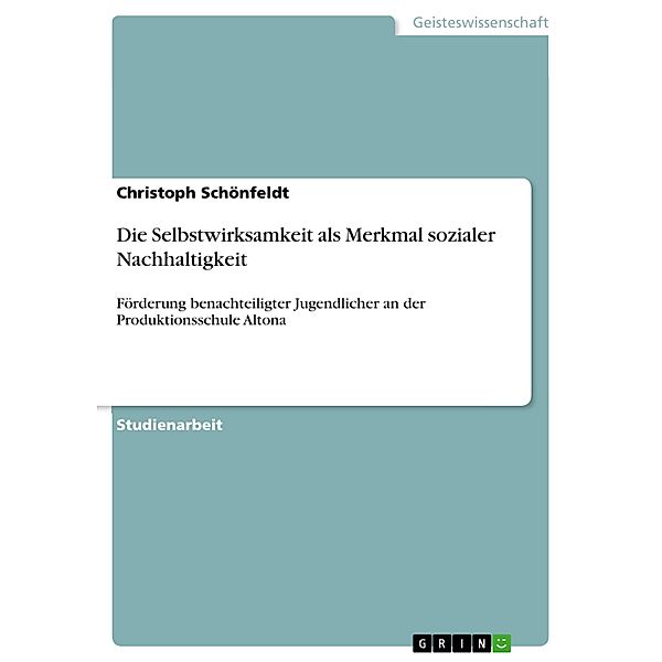 Die Selbstwirksamkeit als Merkmal sozialer Nachhaltigkeit, Christoph Schönfeldt