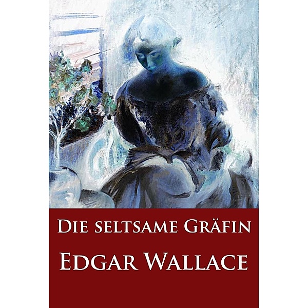 Die seltsame Gräfin, Edgar Wallace