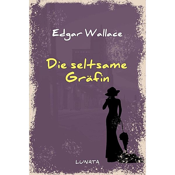 Die seltsame Gräfin, Edgar Wallace