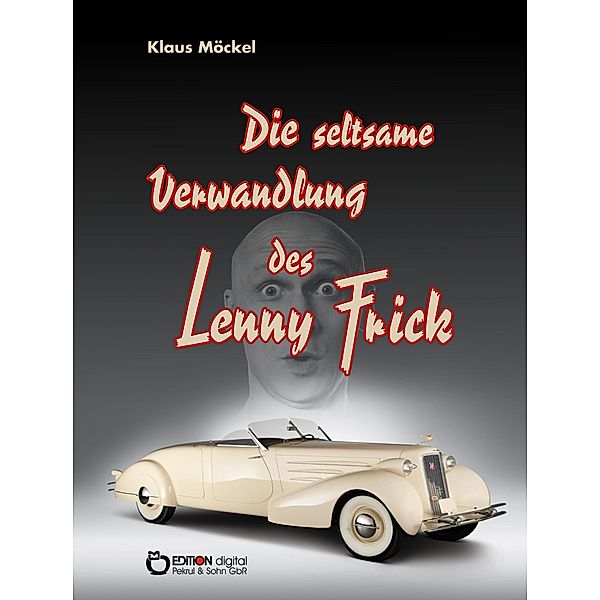 Die seltsame Verwandlung des Lenny Frick, Klaus Möckel