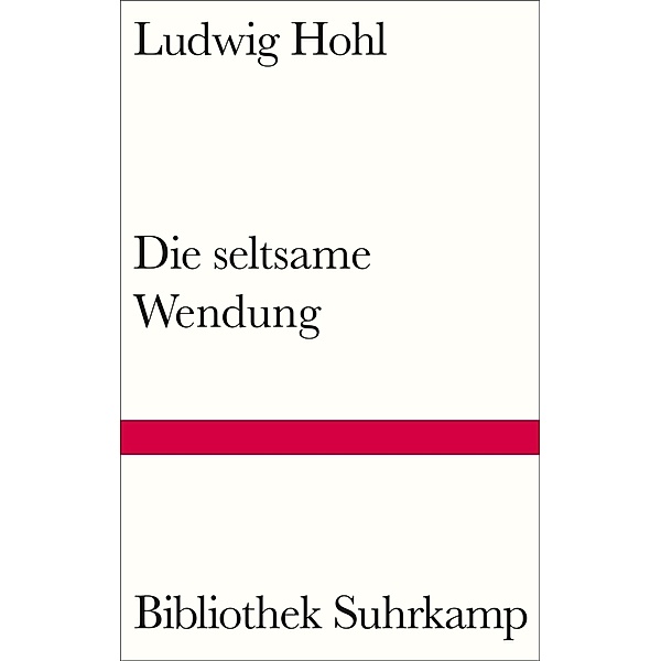 Die seltsame Wendung, Ludwig Hohl