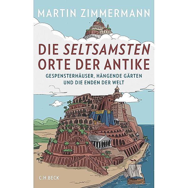 Die seltsamsten Orte der Antike, Martin Zimmermann