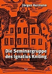 Die Seminargruppe des Ignatius Kniling. Jürgen Hermann, - Buch - Jürgen Hermann,