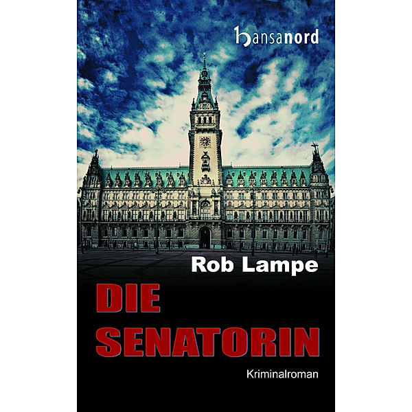 Die Senatorin, Rob Lampe