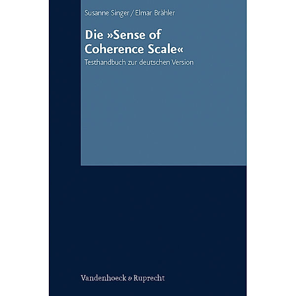 Die 'Sense of Coherence-Scale', Susanne Singer, Elmar Brähler