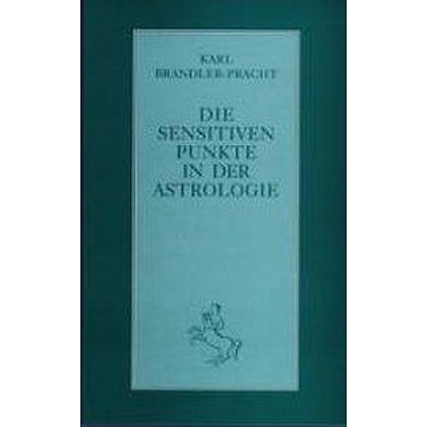 Die sensitiven Punkte in der Astrologie, Karl Brandler-Pracht