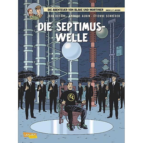 Die Septimus-Welle / Blake & Mortimer Bd.19, Jean Dufaux, Étiénne Schréder, Antoine Aubin
