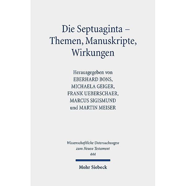 Die Septuaginta - Themen, Manuskripte, Wirkungen