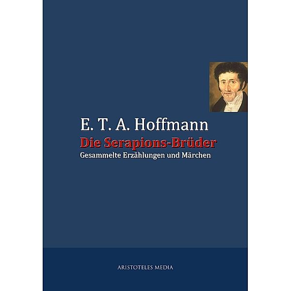Die Serapions-Brüder, E. T. A. Hoffmann