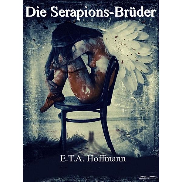 Die Serapions-Brüder, E. T. A. Hoffmann