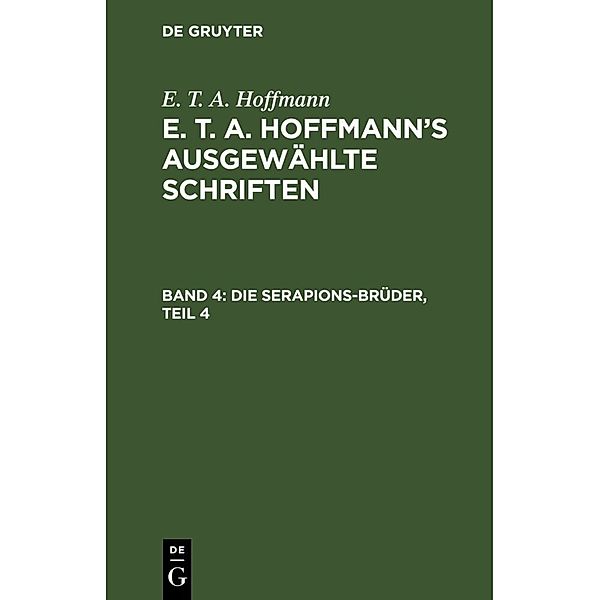 Die Serapions-Brüder..4, E. T. A. Hoffmann