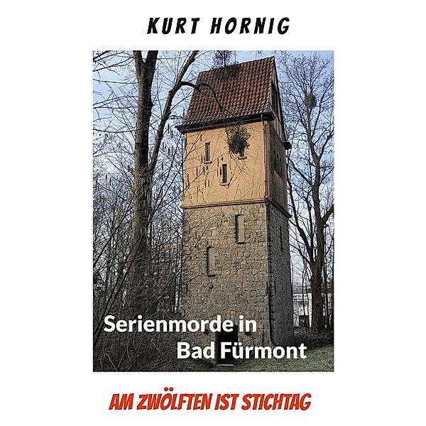 Die Serienmorde von Bad Fürmont, Kurt Hornig