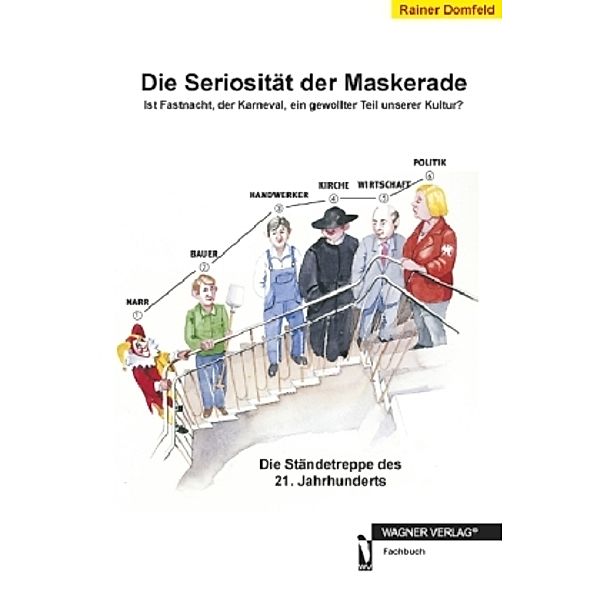 Die Seriosität der Maskerade, Rainer Domfeld