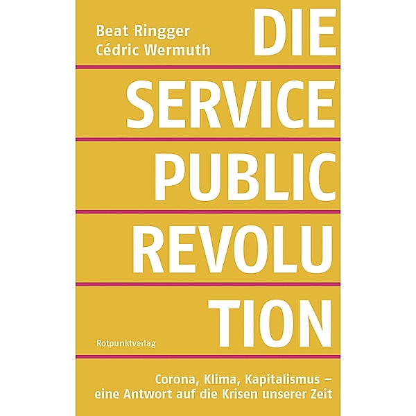 Die Service-Public-Revolution, Beat Ringger, Cédric Wermuth