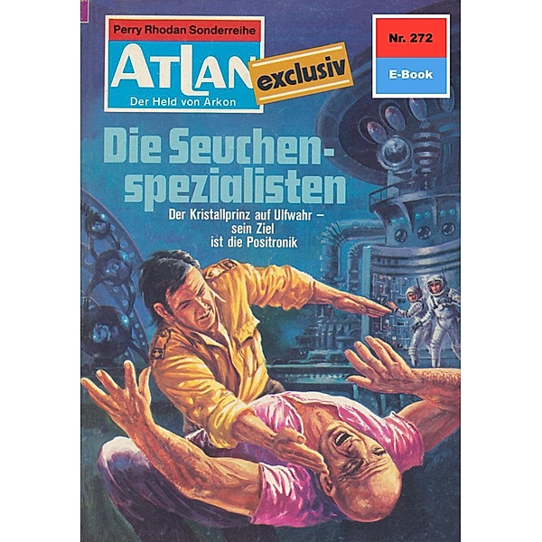 Die Seuchenspezialisten (Heftroman) / Perry Rhodan - Atlan-Zyklus Der Held von Arkon (Teil 2) Bd.272, Marianne Sydow