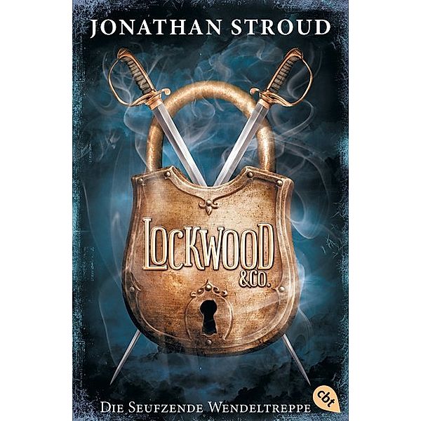 Die seufzende Wendeltreppe / Lockwood & Co. Bd.1, Jonathan Stroud