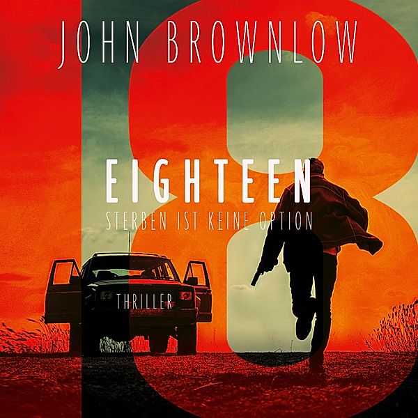Die Seventeen-Reihe - 2 - Eighteen, John Brownlow