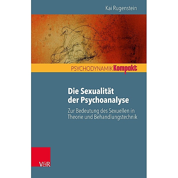 Die Sexualität der Psychoanalyse, Kai Rugenstein