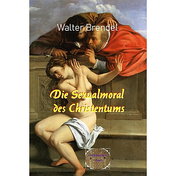 Die Sexualmoral des Christentums, Walter Brendel