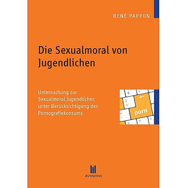 Die Sexualmoral von Jugendlichen, René Pappon