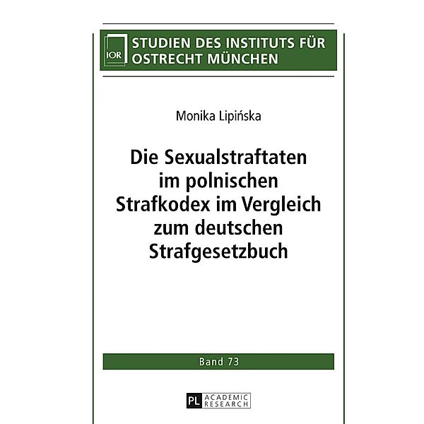 Die Sexualstraftaten im polnischen Strafkodex im Vergleich zum deutschen Strafgesetzbuch, Monika Lipinska