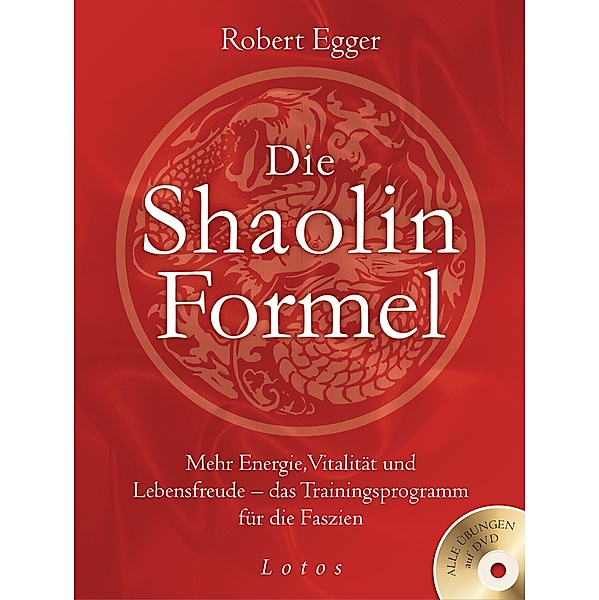 Die Shaolin-Formel, m. Übungs-DVD, Robert Egger