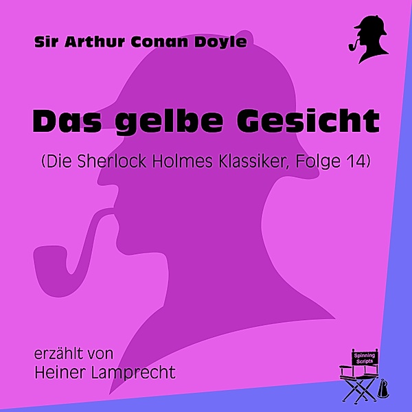 Die Sherlock Holmes Klassiker - 14 - Das gelbe Gesicht (Die Sherlock Holmes Klassiker, Folge 14), Sir Arthur Conan Doyle
