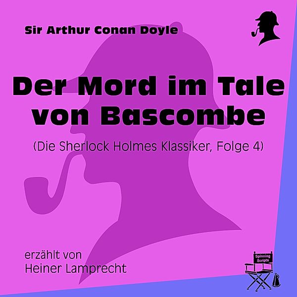 Die Sherlock Holmes Klassiker - 4 - Der Mord im Tale von Bascombe, Sir Arthur Conan Doyle