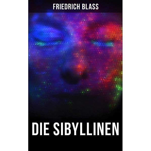 Die Sibyllinen, Friedrich Blass