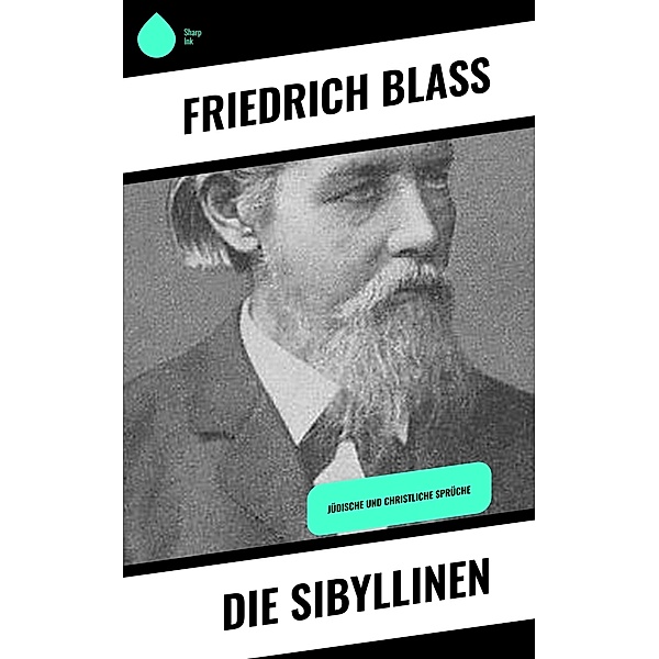 Die Sibyllinen, Friedrich Blass