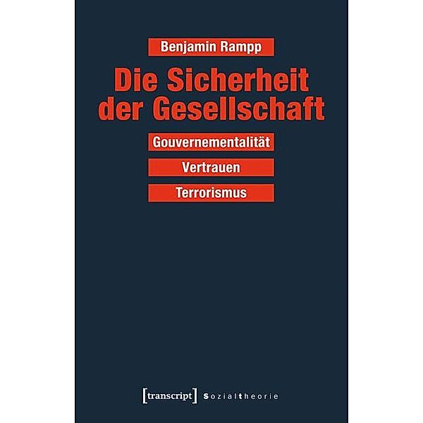 Die Sicherheit der Gesellschaft / Sozialtheorie, Benjamin Rampp