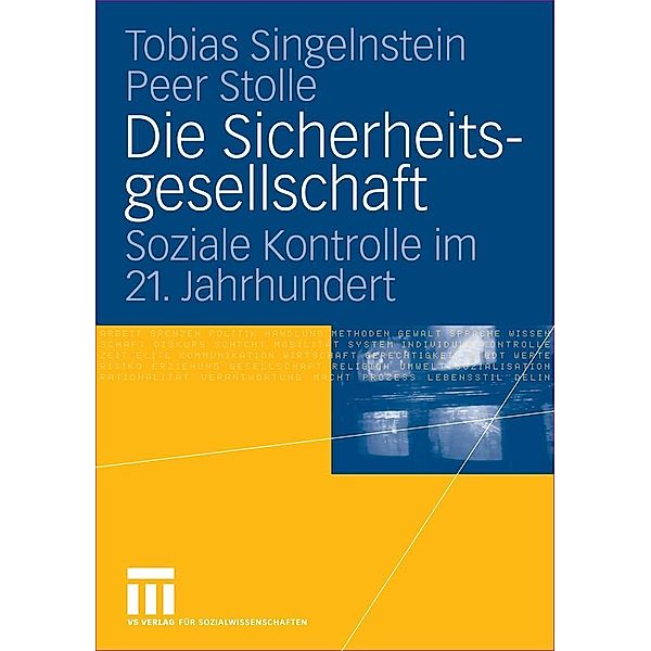 Die Sicherheitsgesellschaft, Tobias Singelnstein, Peer Stolle
