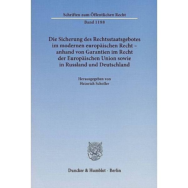 Die Sicherung des Rechtsstaatsgebotes im modernen europäischen Recht - anhand von Garantien im Recht der Europäischen Un