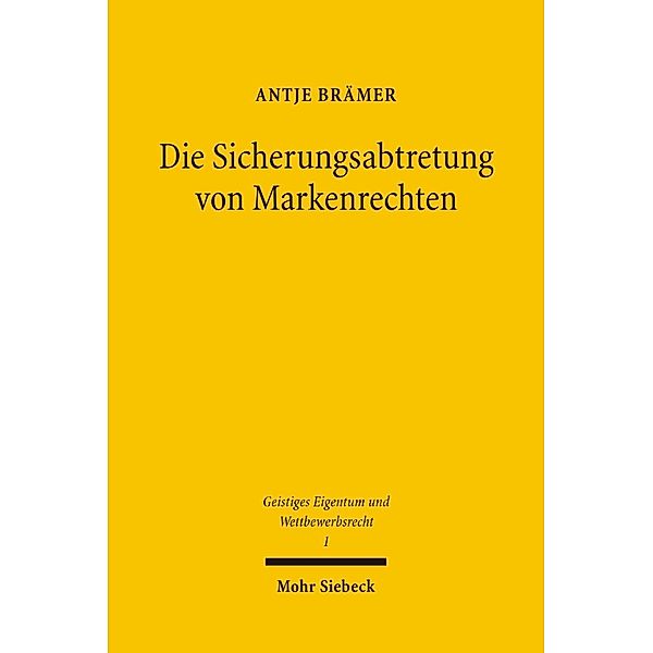 Die Sicherungsabtretung von Markenrechten, Antje Brämer