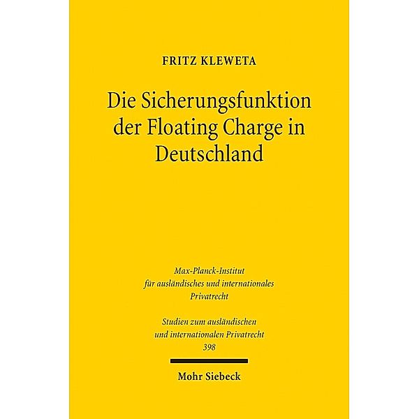 Die Sicherungsfunktion der Floating Charge in Deutschland, Fritz Kleweta