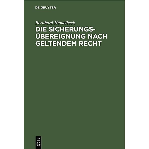 Die Sicherungsübereignung nach geltendem Recht, Bernhard Hamelbeck