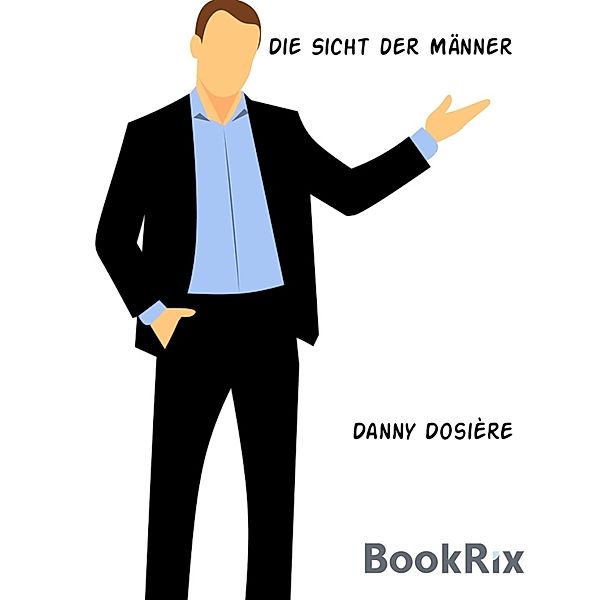 Die Sicht der Männer, Danny Dosière