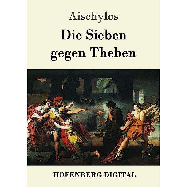 Die Sieben gegen Theben, Aischylos