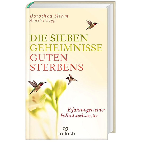 Die sieben Geheimnisse guten Sterbens, Dorothea Mihm, Annette Bopp