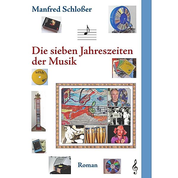 Die sieben Jahreszeiten der Musik, Manfred Schloßer