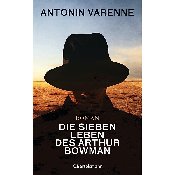 Die sieben Leben des Arthur Bowman, Antonin Varenne