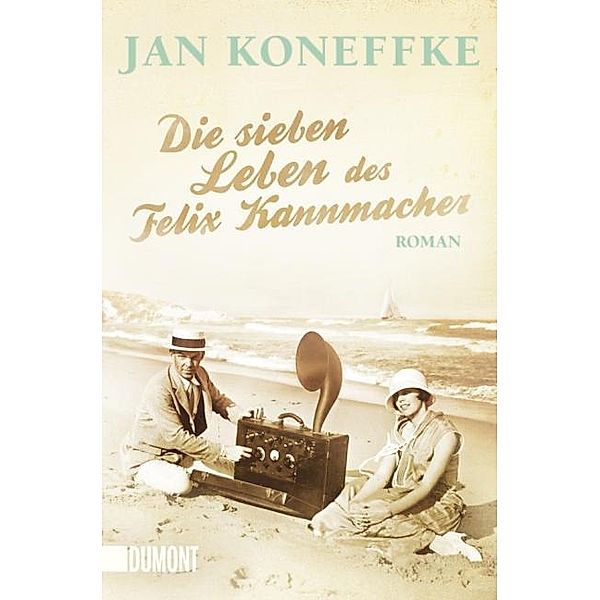 Die sieben Leben des Felix Kannmacher, Jan Koneffke