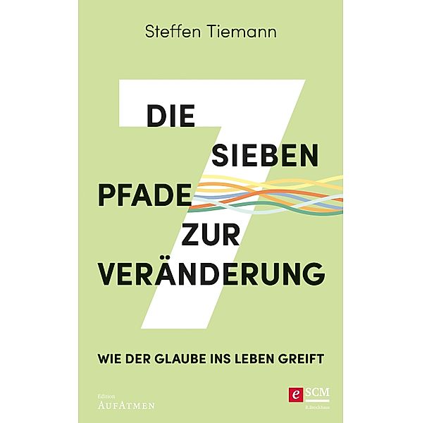 Die sieben Pfade zur Veränderung, Steffen Tiemann