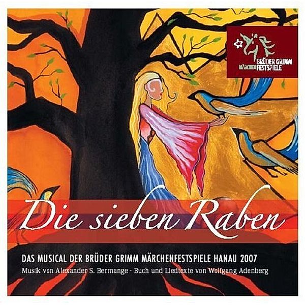 Die sieben Raben - Das Musical (Brüder Grimm Märchenfestspiele), Brüder Grimm Märchenfestspiele