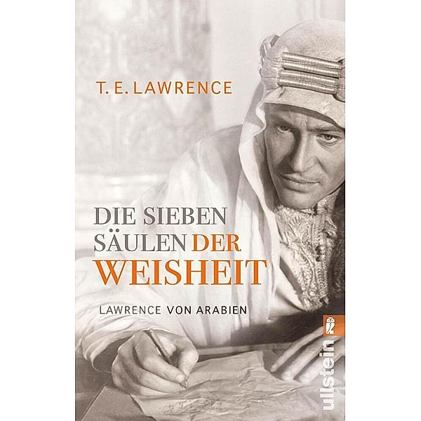 Die sieben Säulen der Weisheit, Thomas Edward (von Arabien) Lawrence